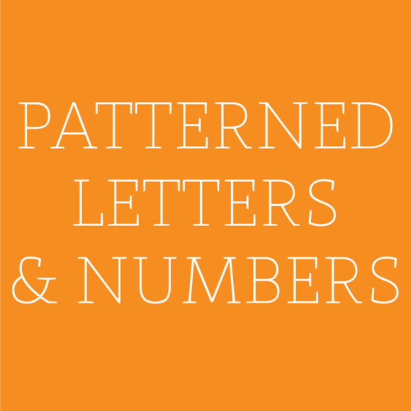 Patterned Letters & Numbers
