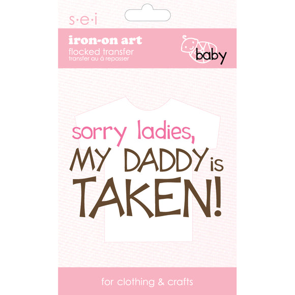 9-4085 Sorry Ladies My Daddy Is Taken Iron-On Graphic - 3.75-Inch by 2.5-Inch
